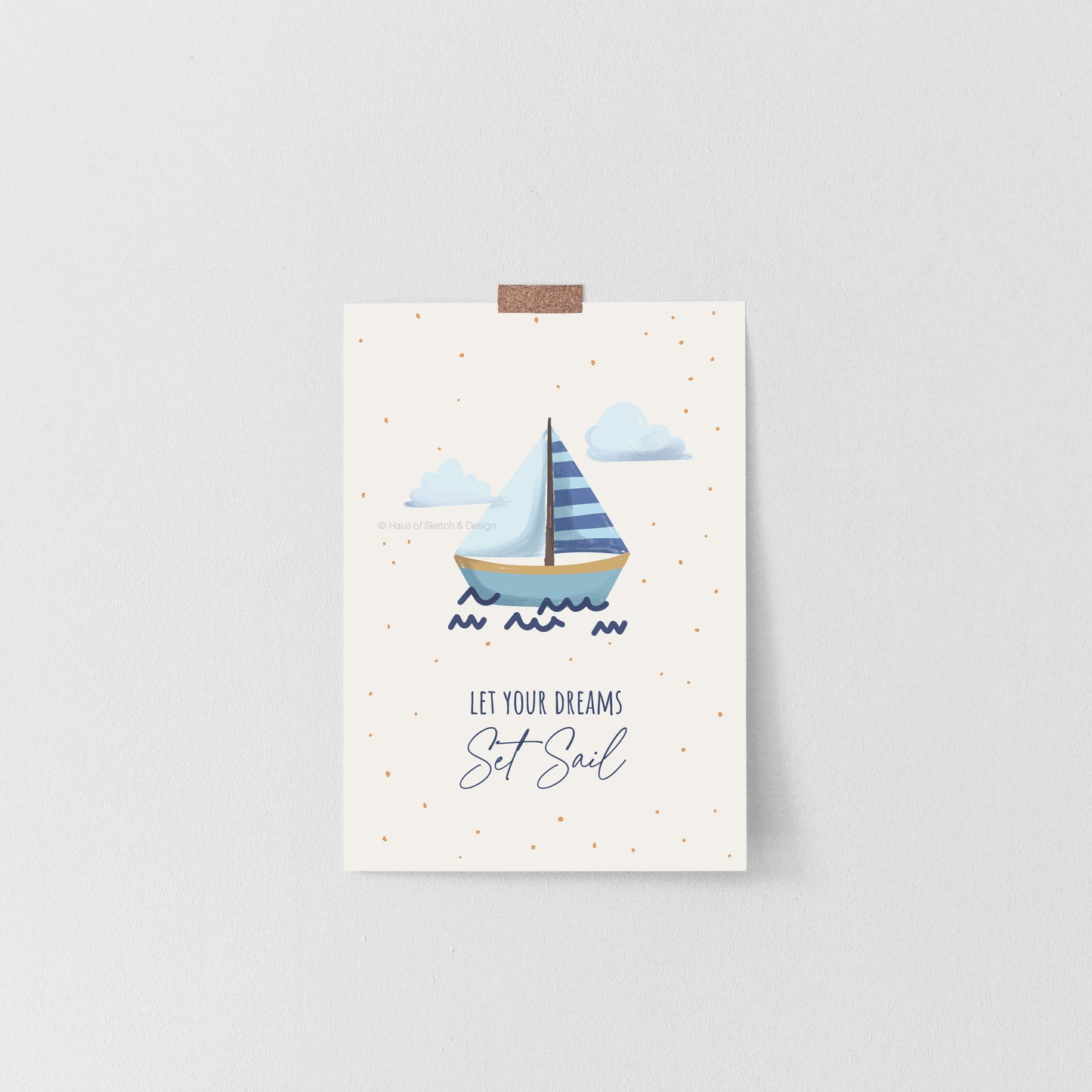 Let Your Dreams Set Sail Print